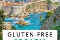 Gluten-Free Travel Guide to Croatia: Where to Eat and What to Know